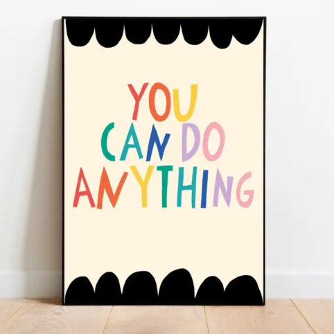 You Can Do Anything Art Print - Buy Online UK