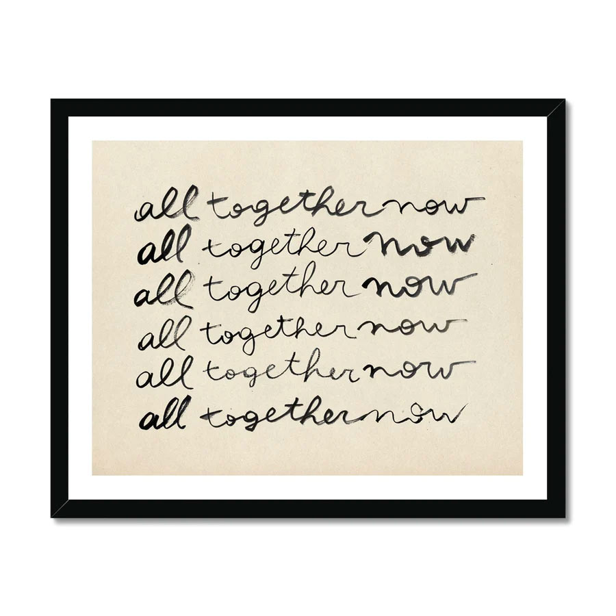 Repeated Over Six Lines All Together Now Framed Print - From Source Lifestyle